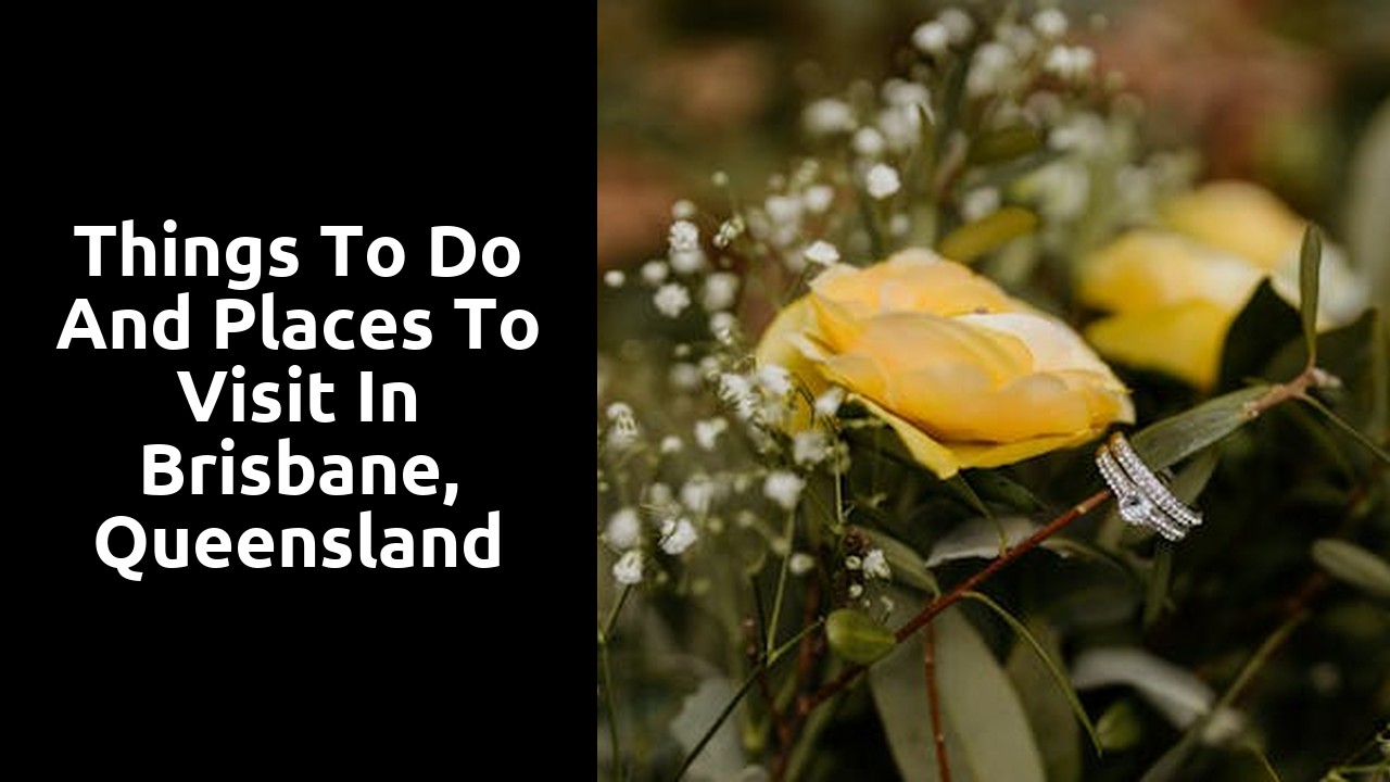 Things to do and places to visit in Brisbane, Queensland